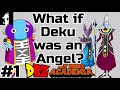 What if Deku was an Angel?(Part 1)
