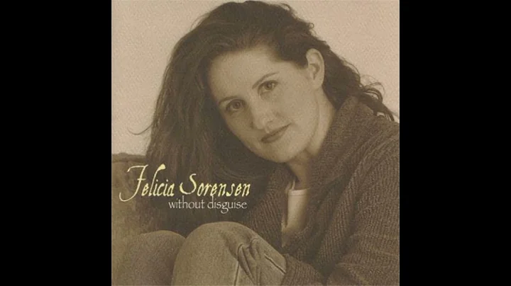 Felicia Sorensen - Without Disguise (Full Album)