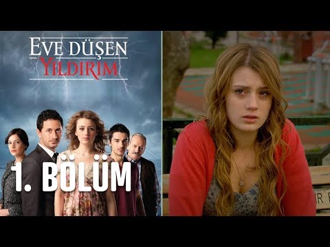 Eve Düşen Yıldırım 1. Bölüm