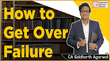 How to get over Failure | Motivation for all Students | Siddharth Agarwal