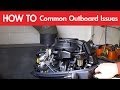 The Most Common Outboard Engine Issues: Fuel Systems and Flushing