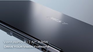 VenturePro A15 AI+ A3HW— Drive Your Vision Forward | MSI