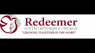 Redeemer URC August 23, 2026 AM Service