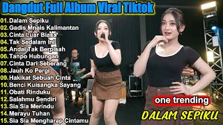 Dangdut Koplo Terbaru 2026 🔥 Dalam Sepiku, Gadis Manis Kalimantan | Full Album Viral TikTok