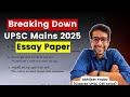 UPSC Essay Paper 2025 Analysis | UPSC Mains Essay Discussion &amp; Breakdown