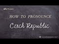 How to Pronounce Czech Republic (Real Life Examples!)