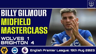 Billy Gilmour Highlights | Wolves vs Brighton | 19th Aug 2023