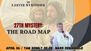 50 Easter Mysteries: The 27th Mystery - The Road Map- Homily of Fr. Mark Demanuele on April 26, 2024 by Sta. Maria Goretti Parish 2,225 views 3 weeks ago 11 minutes, 35 seconds