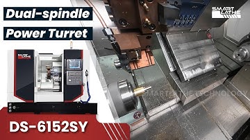Smartlathe DS-6152SY twin-spindle power turret CNC lathe.
