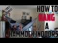 How To Hang your Hammock indoors. No drilling, no screwing and no bolts