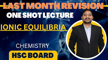 LMR SERIES | IONIC EQUILIBRIA | ONE SHOT LECTURE | ALL ABOUT CHEMISTRY | MAHARASHTRA BOARD |
