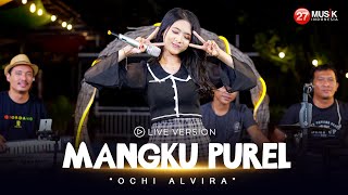 Ochi Alvira - Mangku Purel  ( Live Reggae Dut Koplo )