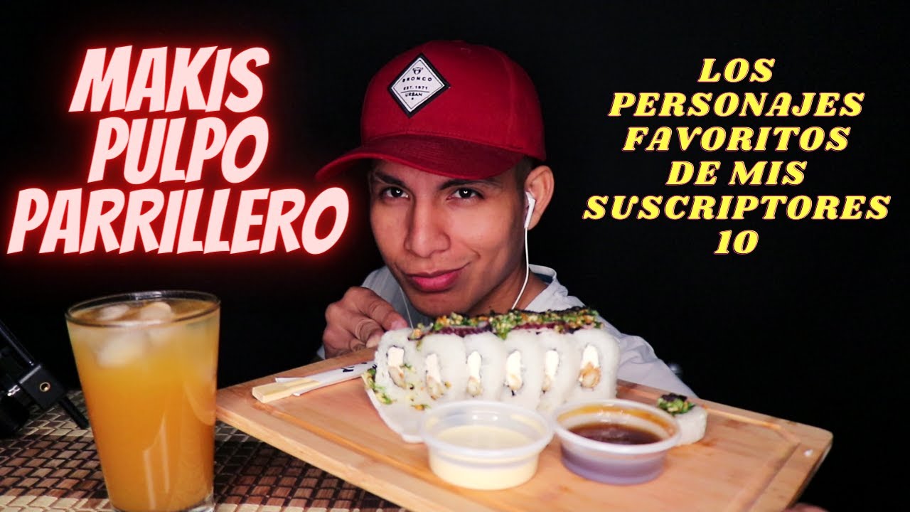 ASMR COMIENDO MAKIS PULPO PARRILERO- LOS  PERSONAJES FAVORITOS DE MIS SUSCRIPTORES  PARTE 10