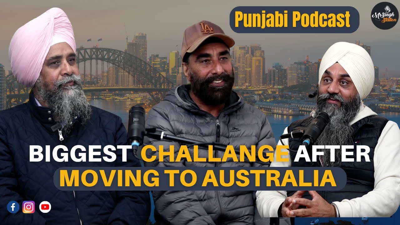 Biggest Challange after Moving to Australia | Punjabi Podcast