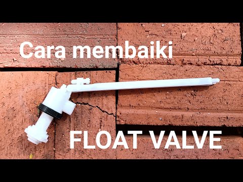 Cara membaiki float valve atau injap apungan  yang menyebabkan air melimpah atau overflow