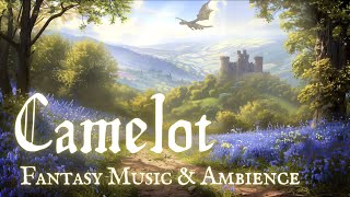 Camelot | King Arthur's England | Fantasy Adventure Music & Fairytale Ambience for Studying, Reading