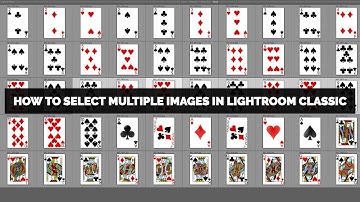 How To Select Multiple Photos At Once In Adobe Lightroom Classic
