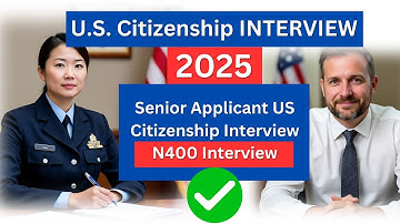 US Citizenship Interview 2025 for Seniors | Real N-400 Interview Experience