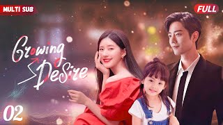 Growing Desire❤‍EP02 | #zhaolusi #yangyang #xiaozhan | CEO found his ex gave birth to his daughter