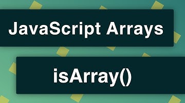 JavaScript Arrays - isArray Method