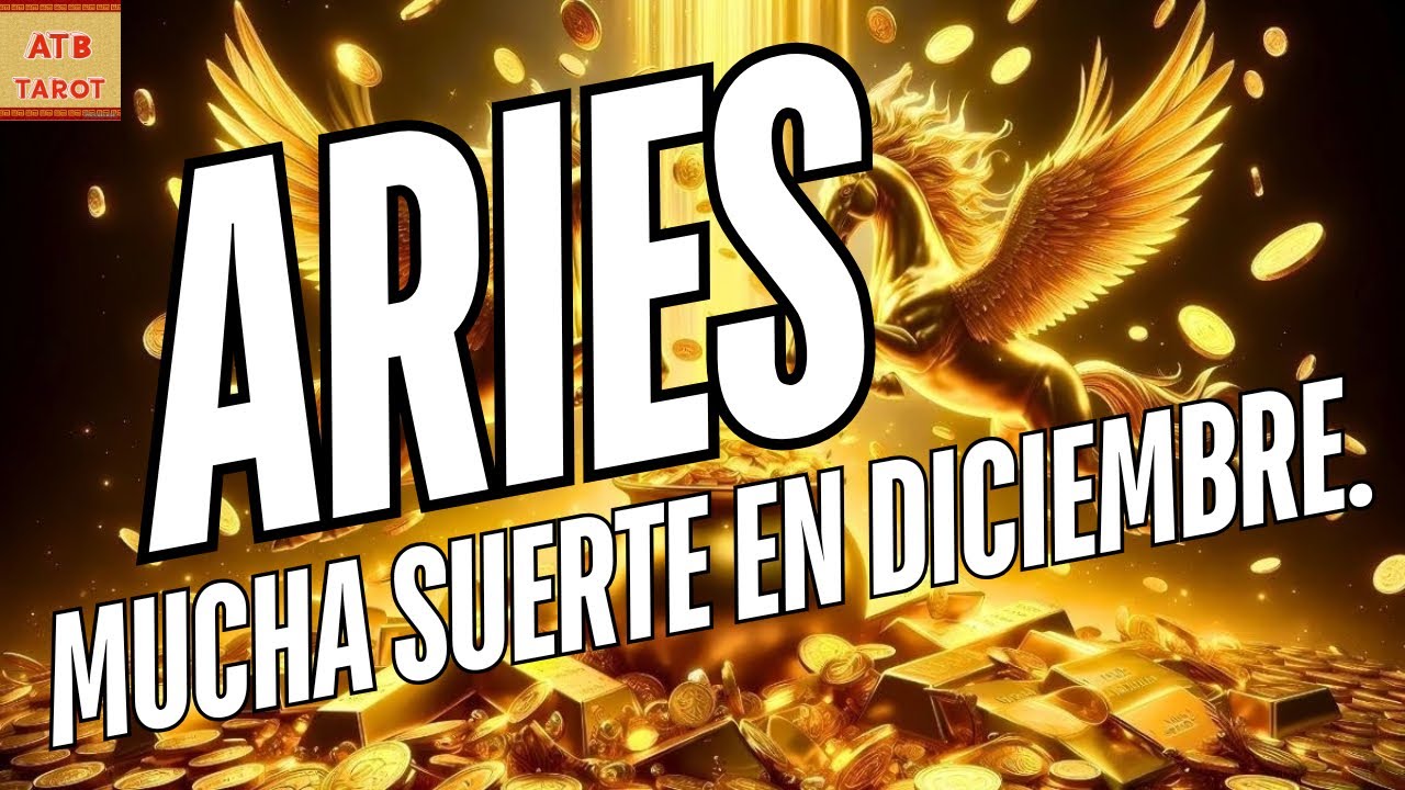 ARIES: quien te despreciaba ahora se arrepiente porque tendrás fortuna ...