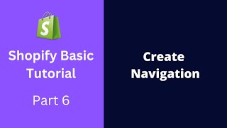 Information How to Create Navigation or Menu in Shopify | Shopify Basic Tutorial | Part 6 Guide