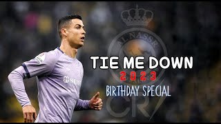 Cristiano Ronaldo 2022/23• Gryffin- Tie Me Down ft. Elley Duhé Skills & Goals HD - Birthday special👑