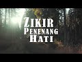 Hilangkan Stress - Zikir Penenang Hati & Mengalirkan Air Mata