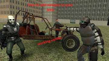 how to add a weapon to your jeep in gmod tutorial vanila no mods