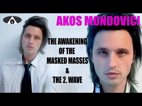 "The Awakening Of The Masses & The 2. Wave" (An Update with Akos) ~ AKOS MONDOVICI [Age Of Truth TV]