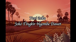 Yeni Inka - Joko Tingkir Ngombe Dawet (Lirik)