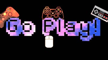 Go Play! Intro