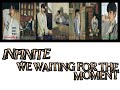 (Sub ita) Infinite - We waiting for the moment