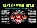 Best Of Wish 107.5 Songs New Playlist 2022 | Wish 107.5 This Band, Juan Karlos, Moira Dela Torre