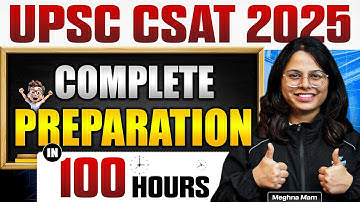 How to Prepare for UPSC CSAT in 100 Hours?