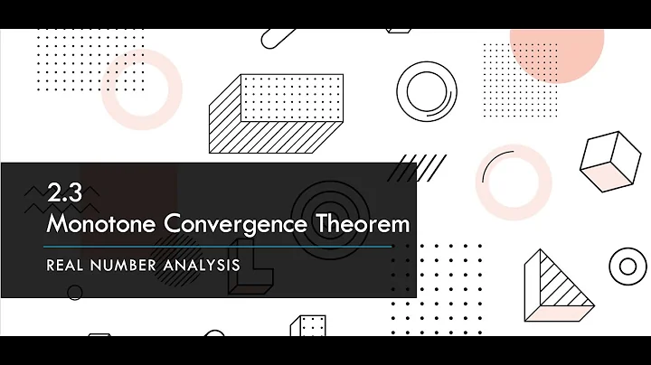2.3 Monotone Convergence Theorem and its Proof | Real Number Analysis