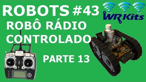 ROBÔ RÁDIO CONTROLADO (13/20) | Robots #43