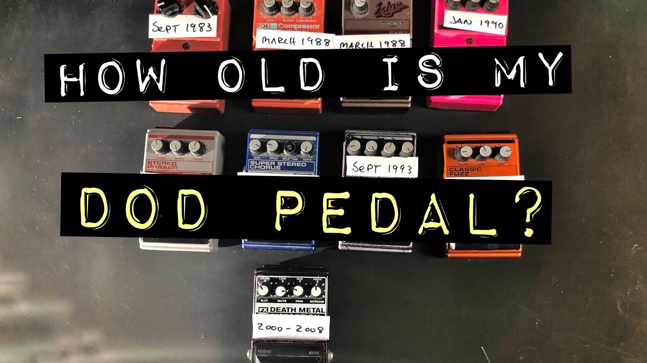 How Old is my DOD Pedal? - YouTube