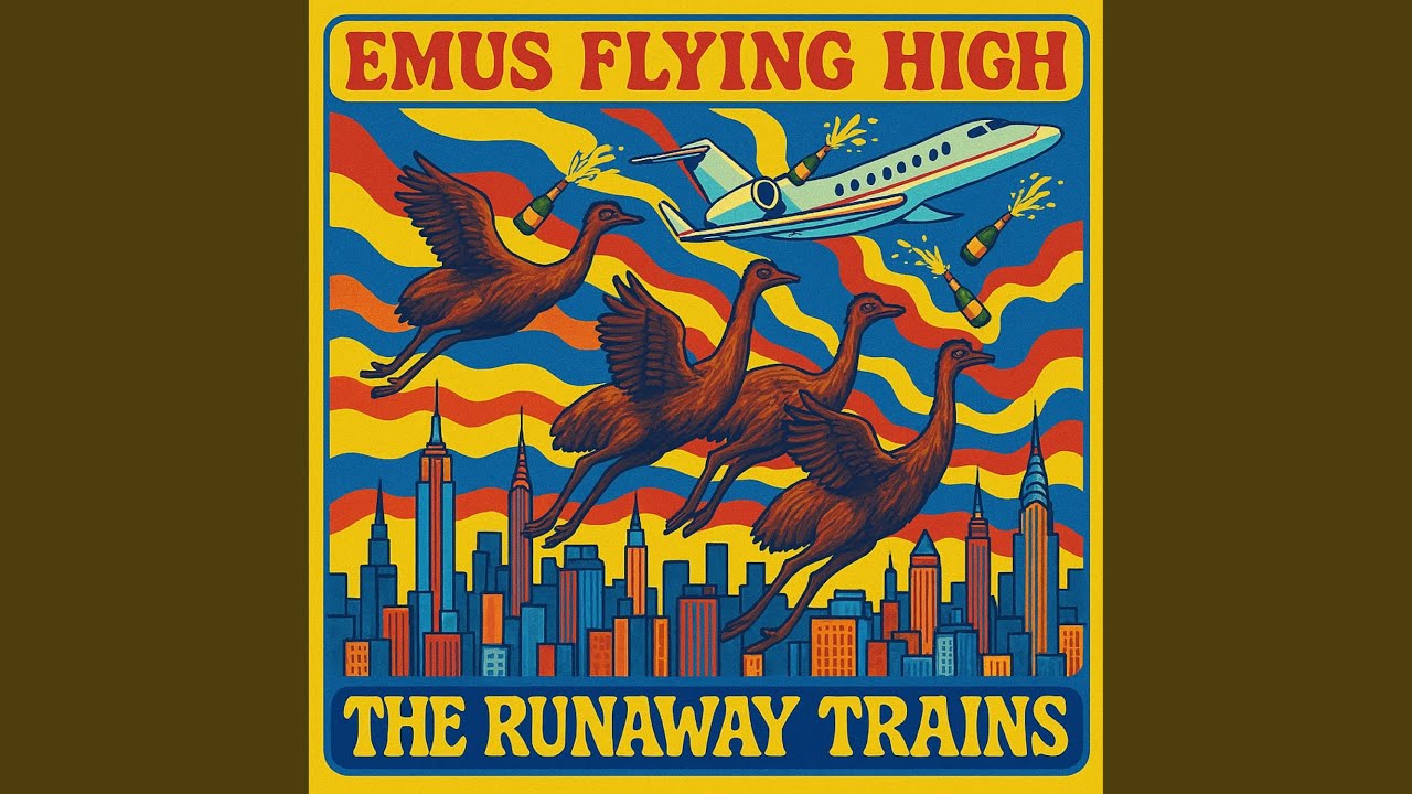 The Runaway Trains - Emus Flying High
