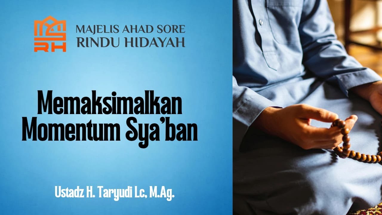 Pratinjau video Memaksimalkan Momentum Sya'ban