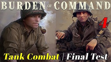 Burden of Command | Tank Combat and Final Test | Sneak Peek | Part 4