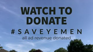 WATCH TO DONATE TO YEMEN #SAVEYEMEN (check description below)