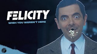 Video thumbnail of "Felicity - Wish You Weren't Here (Official Music Video)"