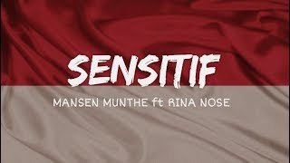 SENSITIF | Mansen Munthe Ft Rina Nose (Lyric Video)