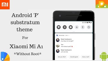 Android P Substratum theme on Mi A1 **No Root