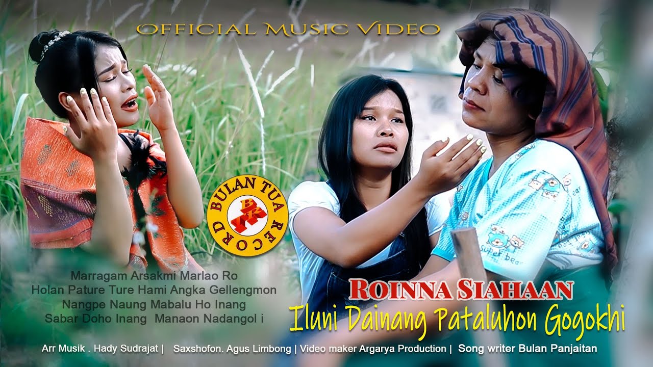 Roinna Siahaan ILUNI DAINANG PATALUHON GOGOKHICiptBulan Panjaitan  Official Music  Video