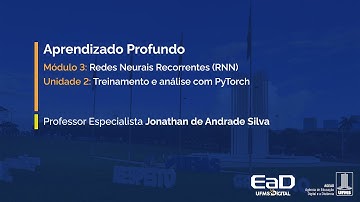 [UFMS Digital] Aprendizado Profundo - Módulo 3 - Unidade 2