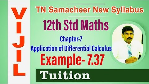 TN Samacheer 12th Std Maths Chapter-7 Application of Differential Calculus Example-7.37