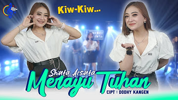 MERAYU TUHAN - SHINTA ARSINTA - GOYANG ESEK ESEK (Official Music Video) Kucoba Merayu Tuhanku