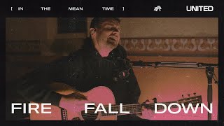 Fire Fall Down - Hillsong UNITED chords